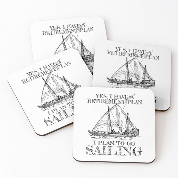 Item preview, Yes I Have A Retirement Plan I Plan To Go Sailing designed and sold by ujgbnx.