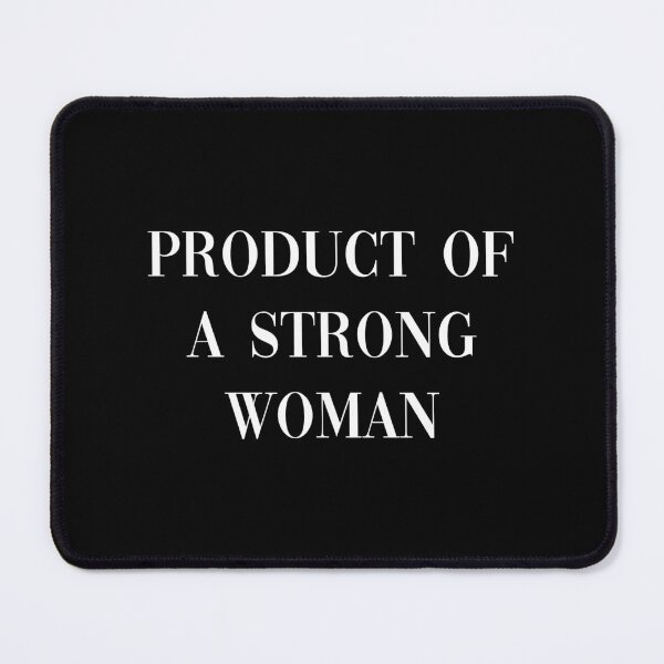 Item preview, Product Of A Strong Woman designed and sold by allysmar.