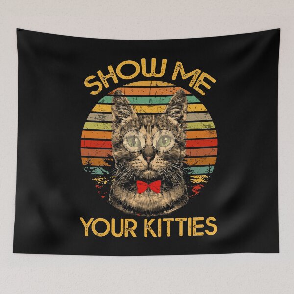 Item preview, Show Me Your Kitties Funny Cat Lover designed and sold by JuxNdx.