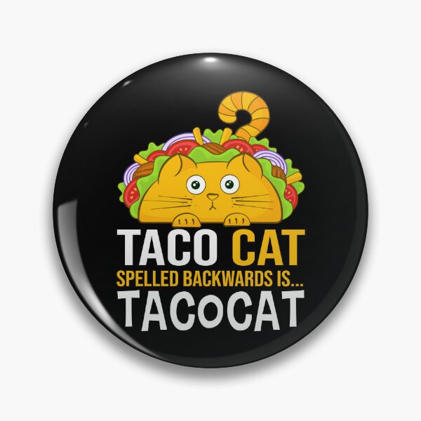 Item preview, Taco Cat Spelled Backwards Is TacoCat designed and sold by JuxNdx.