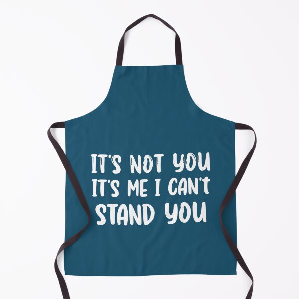 Item preview, It_s Not You It_s Me I Can_t Stand You, gift idea, funny saying   designed and sold by EriksenAubrey.