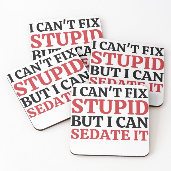 Item preview, I Cant Fix Stupid But I Can Sedate It - Funny Nurse Sayings designed and sold by chetan786.