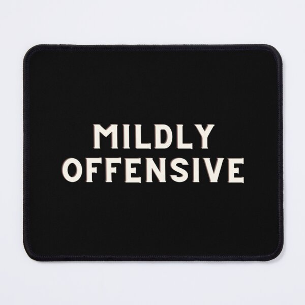 Item preview, Mildy Offensive - Sarcastic Quotes designed and sold by EriksenAubrey.