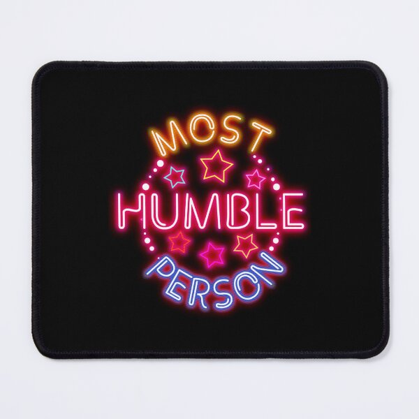 Item preview, Most Humble Person In The World designed and sold by EriksenAubrey.