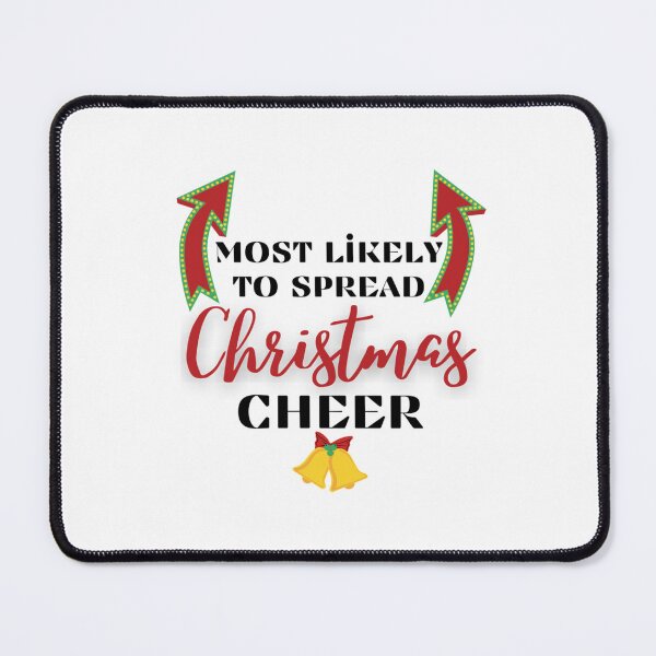 Item preview, Most likely to spread Christmas Cheer - Funny Christmas Holiday Cheer Quotes   designed and sold by EriksenAubrey.