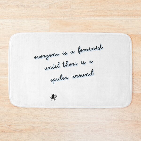 Item preview, everyone is a feminist until there is a spider around designed and sold by goblinbabe.