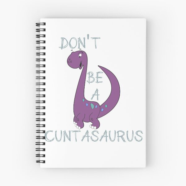 Item preview, Don't Be A Cuntasaurus Shirt designed and sold by ravishdesigns.