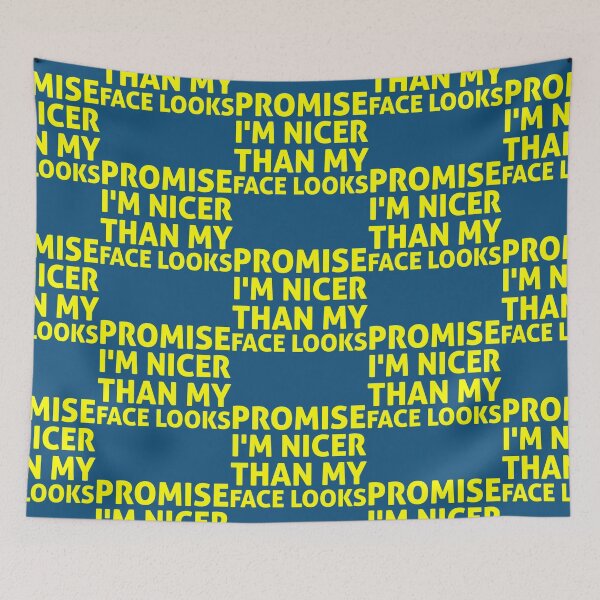 Item preview, Promise I_m Nicer Than My Face Looks, gift idea, funny saying   designed and sold by EriksenAubrey.