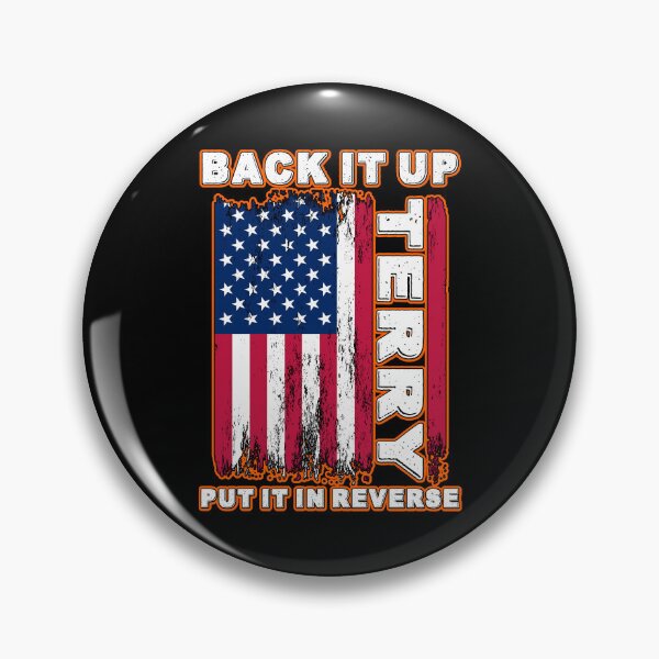 Item preview, Back It Up Terry Put It In Reverse designed and sold by WoodburyLake.