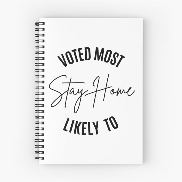 Item preview, Voted Most Likely To Stay Home   designed and sold by EriksenAubrey.