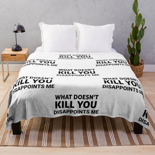Item preview, What Doesn_t Kill You Disappoints Me, gift idea, funny saying, offensive   designed and sold by EriksenAubrey.