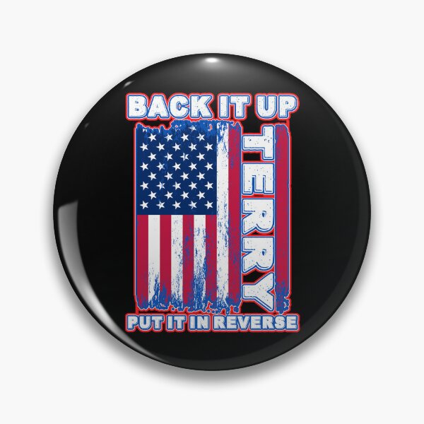 Item preview, Back It Up Terry Put It In Reverse designed and sold by WoodburyLake.