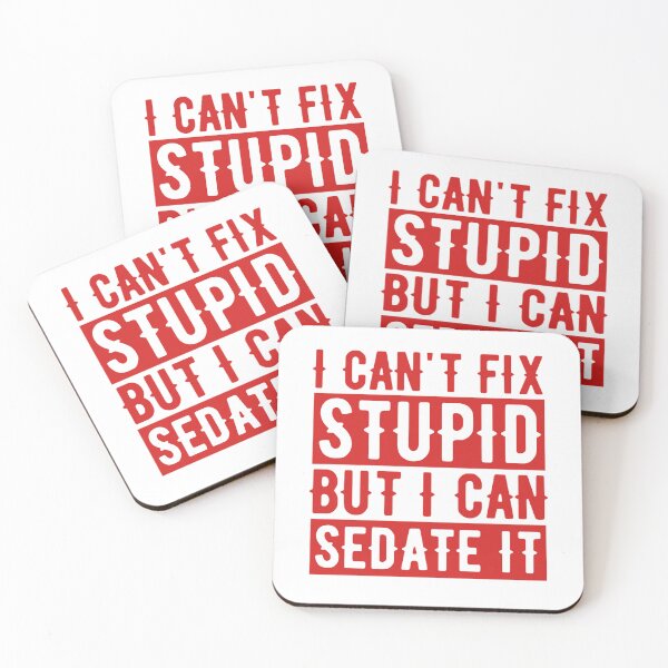 Item preview, I Cant Fix Stupid But I Can Sedate It - Funny Nurse Sayings designed and sold by chetan786.