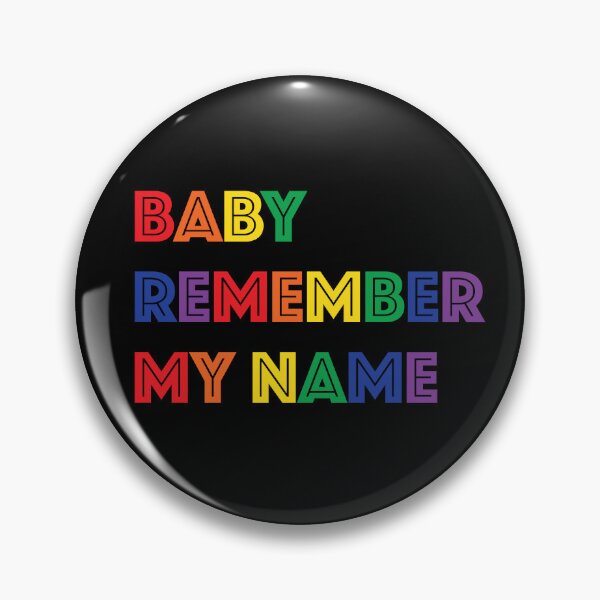 Item preview, Baby, Remember My Name in Rainbow designed and sold by ModernHexology.
