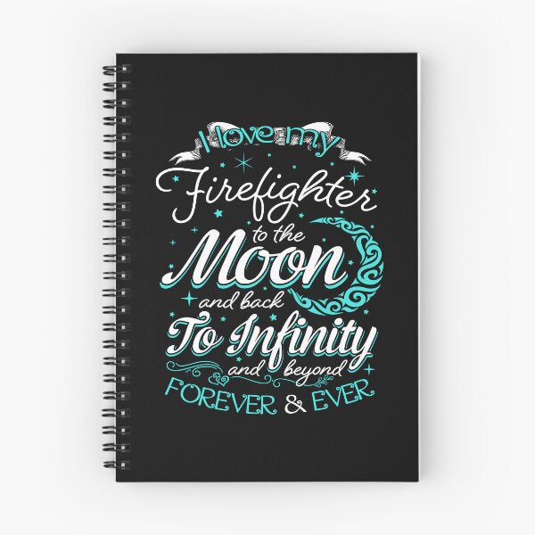 Item preview, I Love My Firefighter To The Moon And Back Funny Firefighting designed and sold by ktmaem.