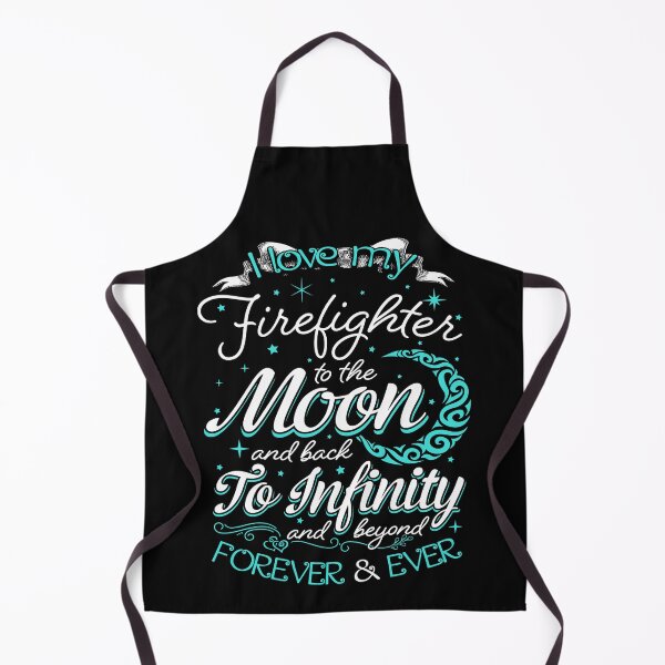 Item preview, I Love My Firefighter To The Moon And Back Funny Firefighting designed and sold by ktmaem.