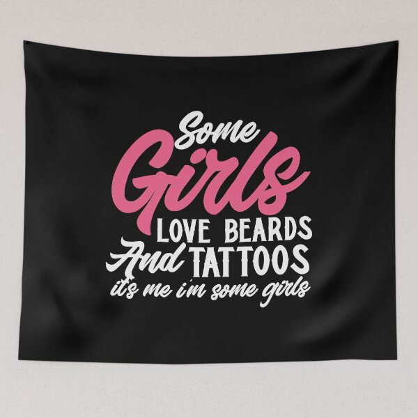 Item preview, Some Girls Love Beards And Tattoos Funny Girls Tattoo Lover designed and sold by GardNewerd.