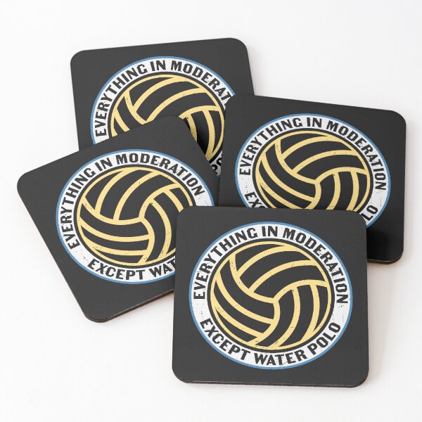 Item preview, Everything in Moderation, Except Water Polo designed and sold by BRtisticDesigns.
