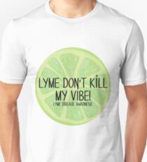 Lyme Don't Kill My Vibe! Part 2 Unisex T-Shirt