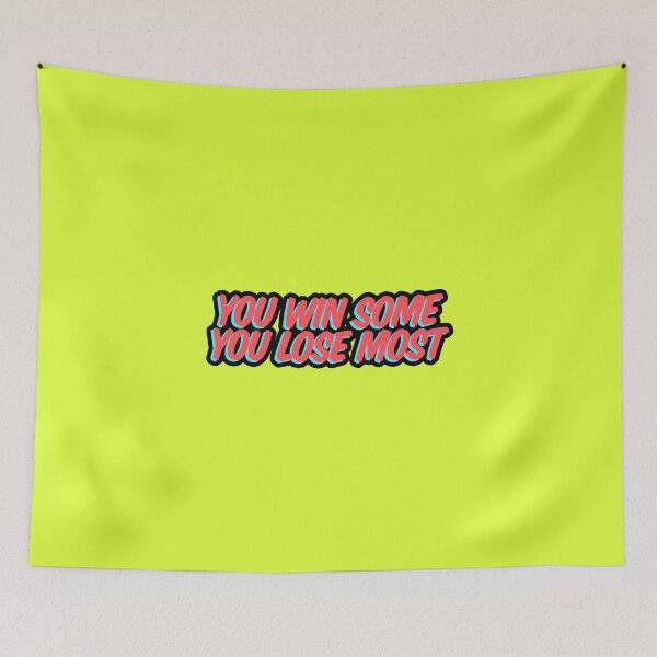Item preview, You Win Some You Lose Most designed and sold by gnkgb.