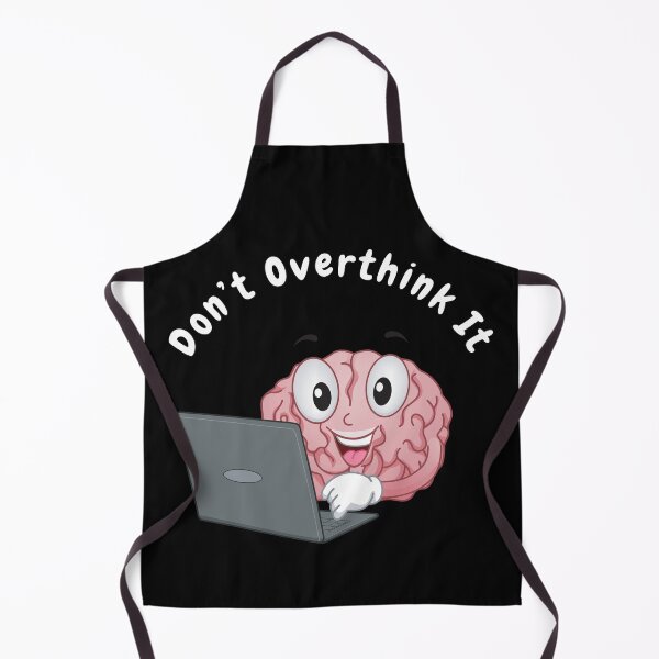 Item preview, Don’t overthink it | anxious tshirt | self deprecating Tshirt | sarcastic Tshirt | humour tshirt | humor tshirt | mental tshirt | Gogot-Shirts designed and sold by Henk GoGo T-Shirts ⭐️⭐️⭐️⭐️⭐️.