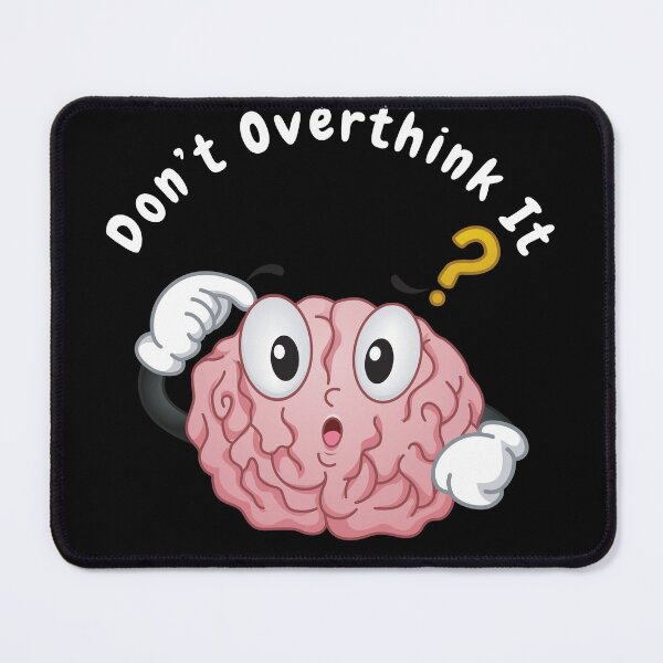 Item preview, Don’t overthink it | anxious tshirt | self deprecating Tshirt | sarcastic Tshirt | humour tshirt | humor tshirt | mental tshirt | Gogot-Shirts designed and sold by Henk GoGo T-Shirts ⭐️⭐️⭐️⭐️⭐️.