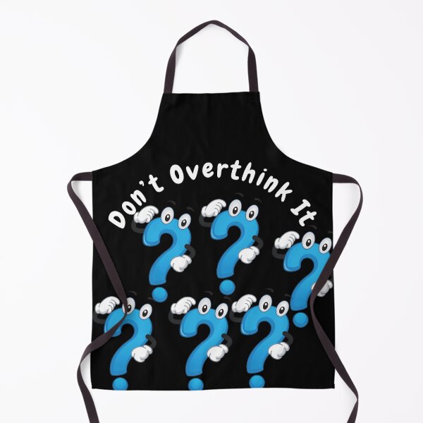 Item preview, Don’t overthink it | anxious tshirt | self deprecating Tshirt | sarcastic Tshirt | humour tshirt | humor tshirt | mental tshirt | Gogot-Shirts designed and sold by Henk GoGo T-Shirts ⭐️⭐️⭐️⭐️⭐️.