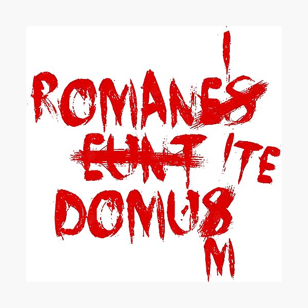 Item preview, ROMANES EUNT DOMUS Corrected Romans, go home in Latin  designed and sold by EdenCurr.