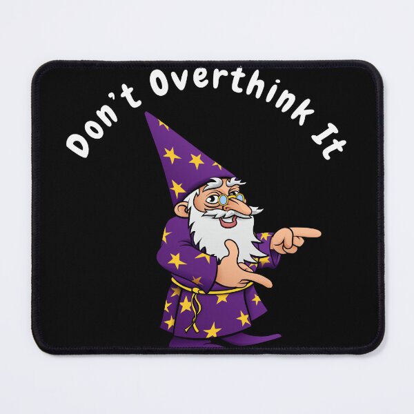 Item preview, Don’t overthink it |  anxious tshirt | self deprecating Tshirt | sarcastic Tshirt | humour tshirt |  humor tshirt | mental tshirt | Gogot-Shirts designed and sold by Henk GoGo T-Shirts ⭐️⭐️⭐️⭐️⭐️.