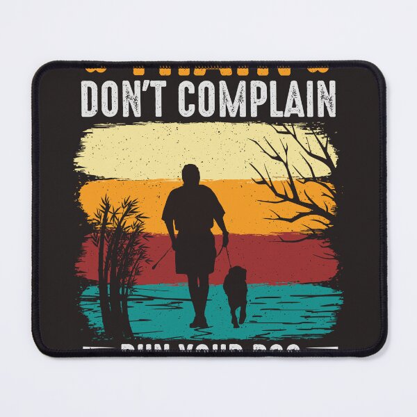 Item preview, Train Don't Complain Run Your Dog Not Your Mouth designed and sold by RED FIR.