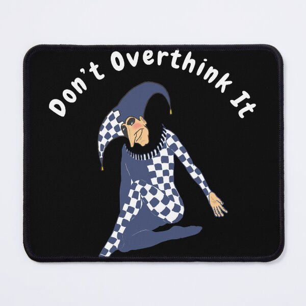 Item preview, Don’t overthink it | anxious tshirt | self deprecating Tshirt | sarcastic Tshirt | humour tshirt | humor tshirt | mental tshirt | Gogot-Shirts designed and sold by Henk GoGo T-Shirts ⭐️⭐️⭐️⭐️⭐️.