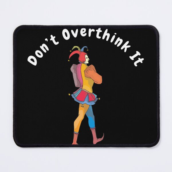 Item preview, Don’t overthink it | anxious tshirt | self deprecating Tshirt | sarcastic Tshirt | humour tshirt | humor tshirt | mental tshirt | Gogot-Shirts designed and sold by Henk GoGo T-Shirts ⭐️⭐️⭐️⭐️⭐️.
