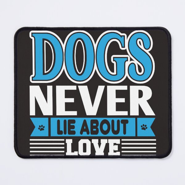 Item preview, Dog Never Lie About Love designed and sold by RED FIR.