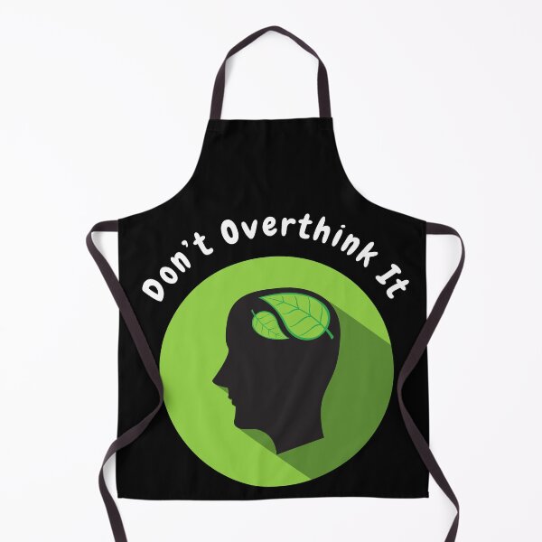 Item preview, Don’t overthink it | anxious tshirt | self deprecating Tshirt | sarcastic Tshirt | humour tshirt | humor tshirt | mental tshirt | Gogot-Shirts designed and sold by Henk GoGo T-Shirts ⭐️⭐️⭐️⭐️⭐️.