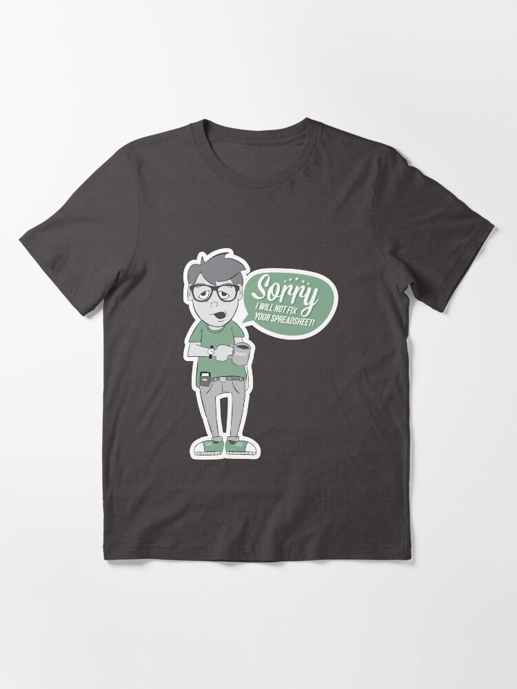 Alternate view of Not a spreadsheet fixer Essential T-Shirt