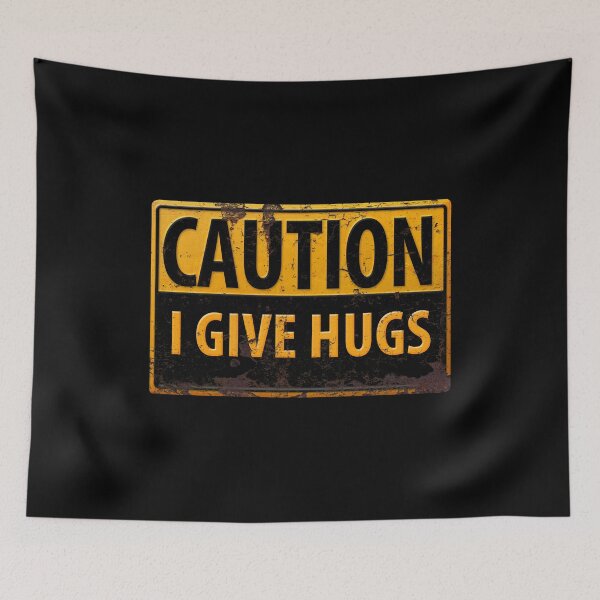 Item preview, Funny, "CAUTION, I Give Hugs" Realistic Metal with Rust Sign designed and sold by 26-Characters.
