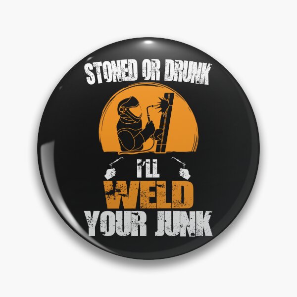 Item preview, STRON OR DRUNK I'LL WELD designed and sold by Tee Hub.