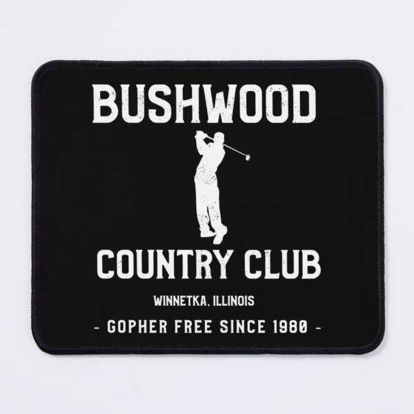 Item preview, Bushwood Country Club - Gopher free since 1980   designed and sold by RosieTees.