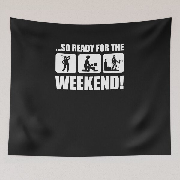 Item preview, So Ready For The Weekend / Funny Welder Tee designed and sold by Tee Hub.