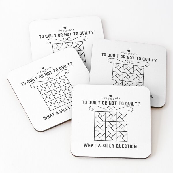 Item preview, To Quilt Or Not To Quilt What A Silly Question Funny Quilting designed and sold by adxota.