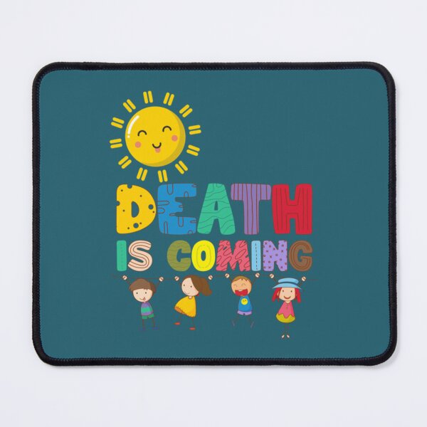 Item preview, Death Is Coming designed and sold by FestivalMerchs.