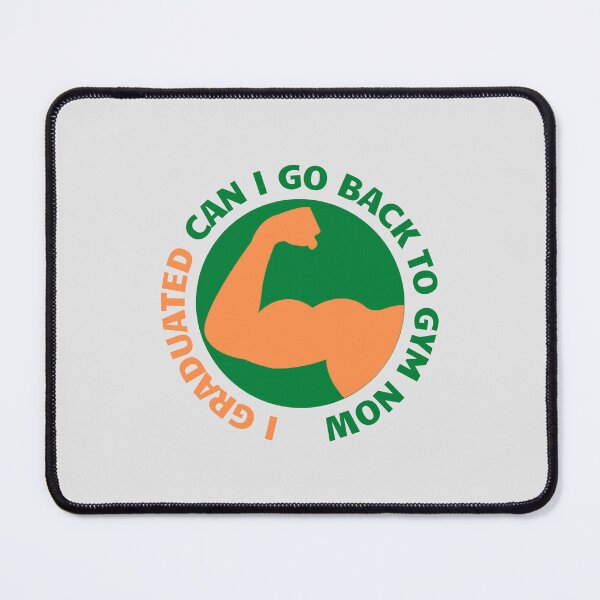 Item preview, I Graduated Can I Go Back To Gym Now designed and sold by RedTomasB.