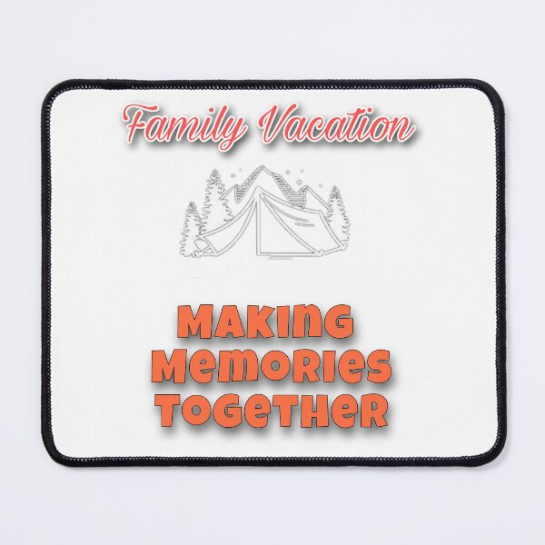 Item preview, Family Vacation Making Memories Together designed and sold by Dollarex.