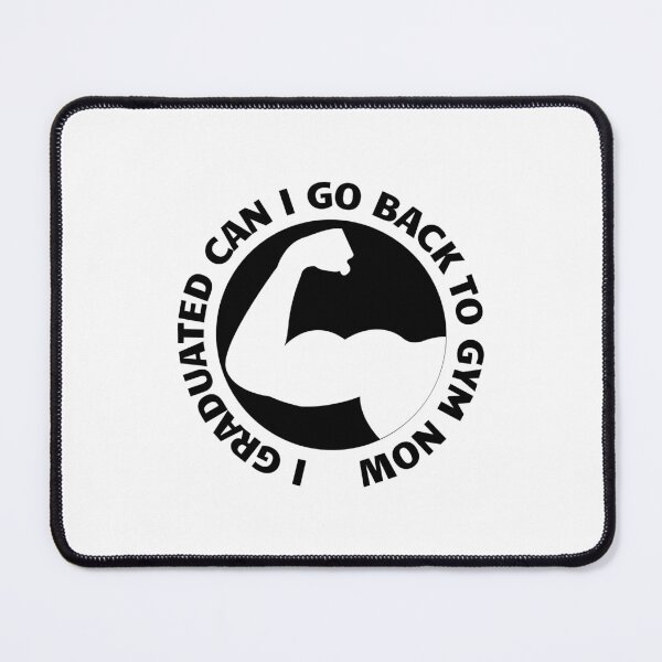 Item preview, I Graduated Can I Go Back To Gym Now designed and sold by RedTomasB.