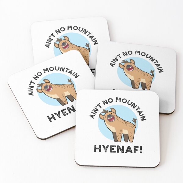 Item preview, Ain't No Mountain Hyenaf Funny Hyena Puns  designed and sold by punnybone.