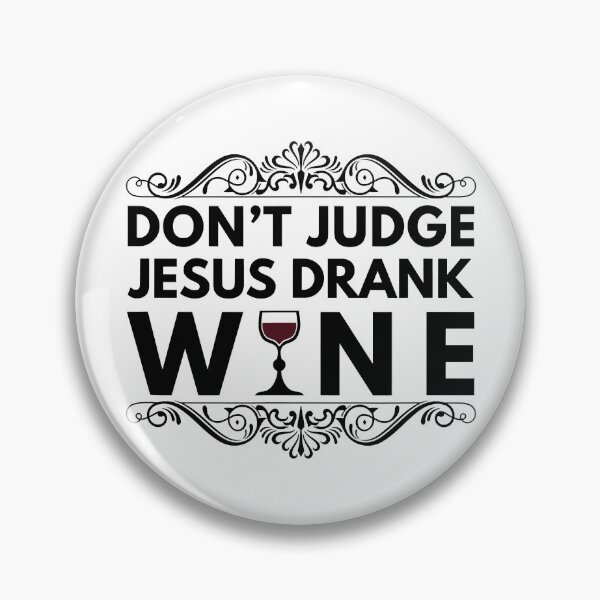 Item preview, Don't Judge Jesus Drank Wine designed and sold by xmjajd.