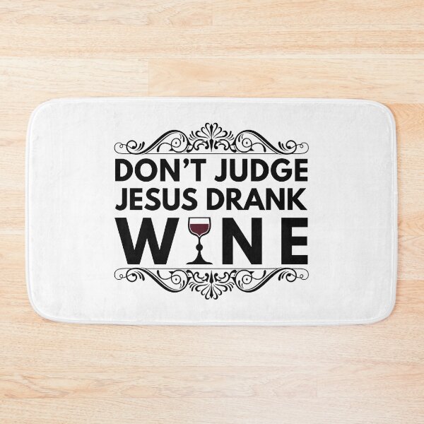 Item preview, Don't Judge Jesus Drank Wine designed and sold by xmjajd.