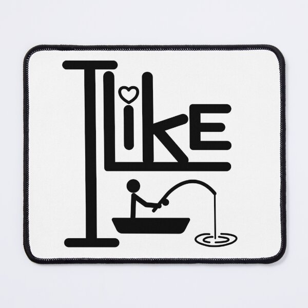 Item preview, I like fishing. designed and sold by SunriseD.