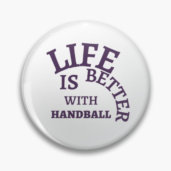 Item preview, Life Is Better With Handball designed and sold by Hammy97.