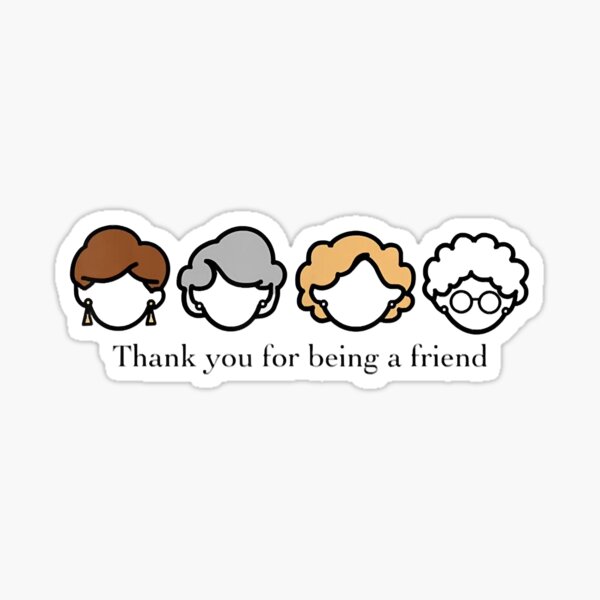 Thank You for Being a Friend Sticker – Witty Voyager